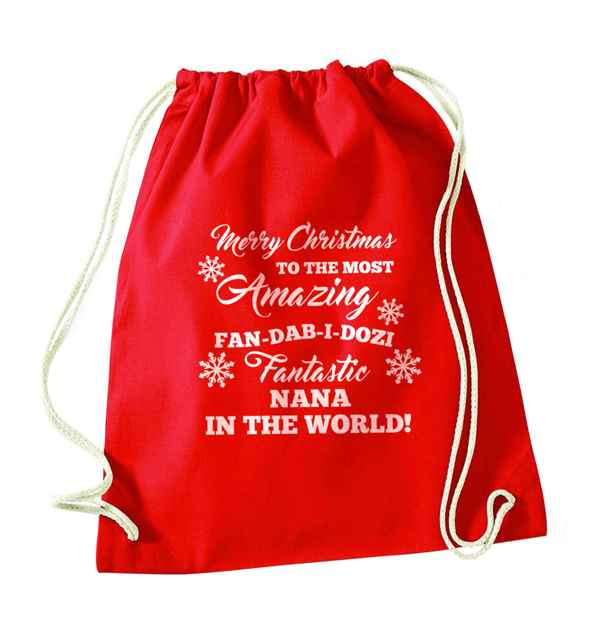 Merry Christmas to the most amazing fan-dab-i-dozi fantasic Nana in the world red drawstring bag 