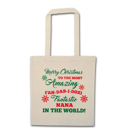 Merry Christmas to the most amazing fan-dab-i-dozi fantasic Nana in the world natural tote bag