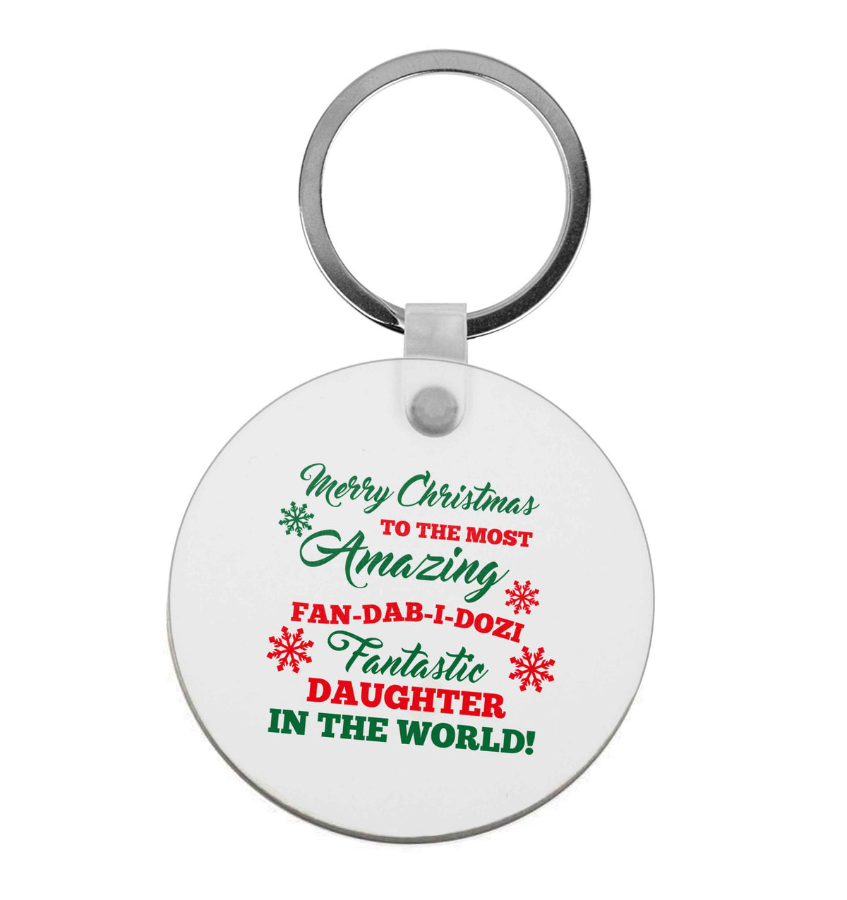 Merry Christmas to the most amazing fan-dab-i-dozi fantasic Daughter in the world | Keyring