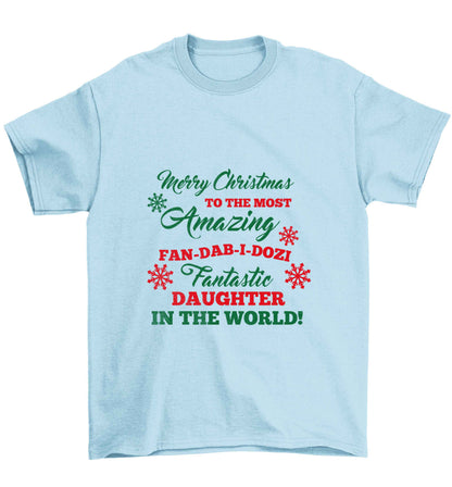 Merry Christmas to the most amazing fan-dab-i-dozi fantasic Daughter in the world Children's light blue Tshirt 12-13 Years