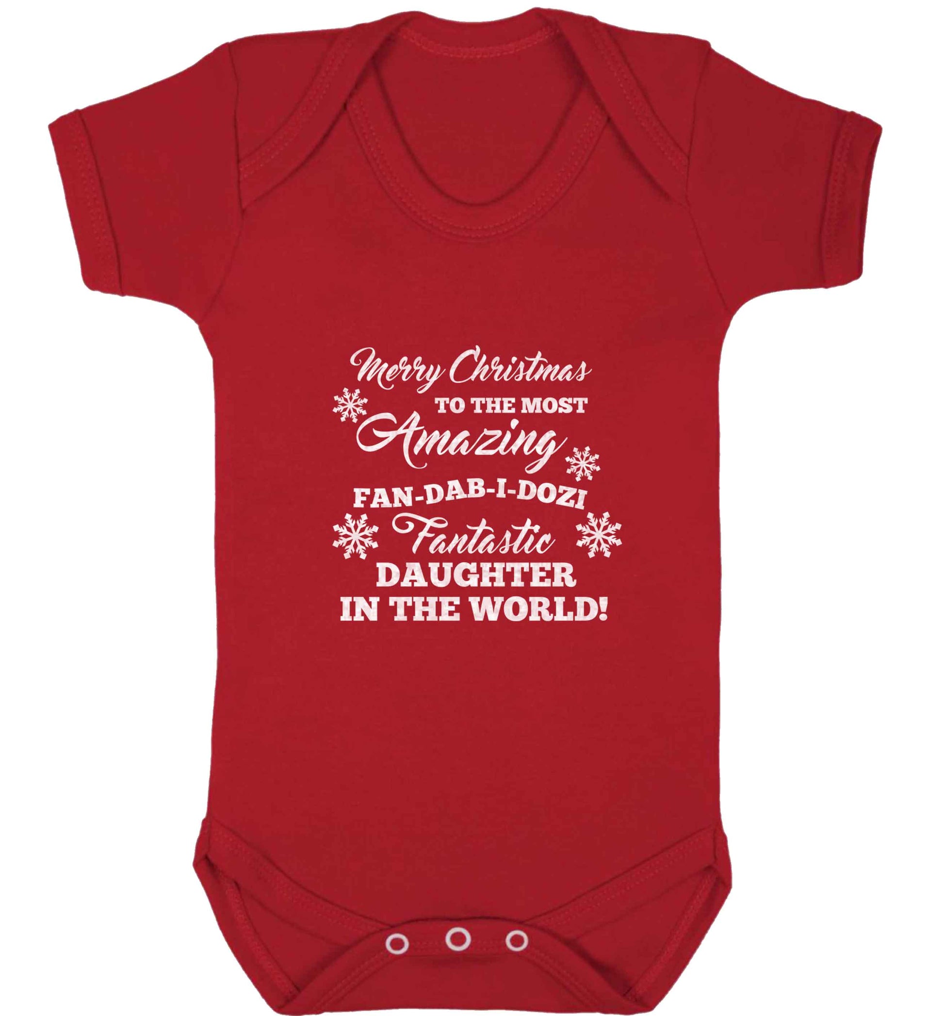 Merry Christmas to the most amazing fan-dab-i-dozi fantasic Daughter in the world baby vest red 18-24 months