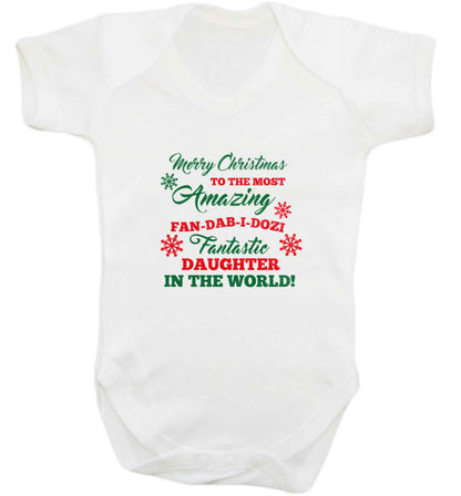 Merry Christmas to the most amazing fan-dab-i-dozi fantasic Daughter in the world baby vest white 18-24 months