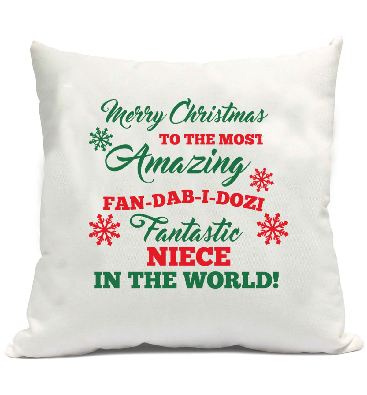 Merry Christmas to the most amazing fan-dab-i-dozi fantasic Niece in the world cushion cover and filling