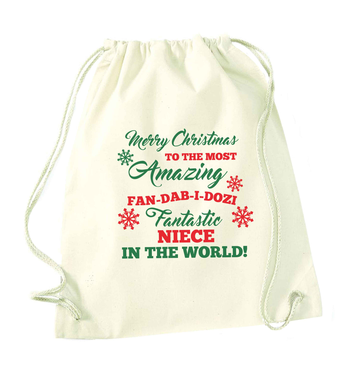 Merry Christmas to the most amazing fan-dab-i-dozi fantasic Niece in the world natural drawstring bag