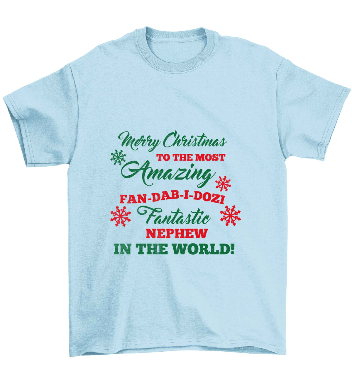 Merry Christmas to the most amazing fan-dab-i-dozi fantasic Nephew in the world Children's light blue Tshirt 12-13 Years
