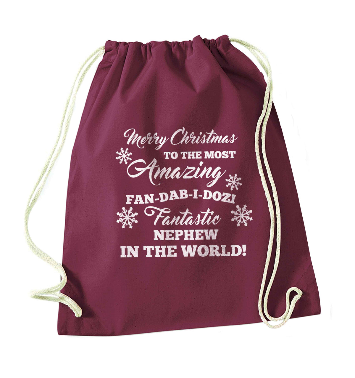 Merry Christmas to the most amazing fan-dab-i-dozi fantasic Nephew in the world maroon drawstring bag