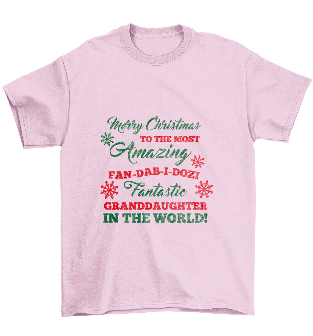 Merry Christmas to the most amazing fan-dab-i-dozi fantasic Granddaughter in the world Children's light pink Tshirt 12-13 Years