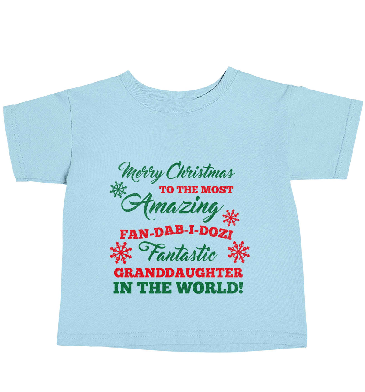 Merry Christmas to the most amazing fan-dab-i-dozi fantasic Granddaughter in the world light blue baby toddler Tshirt 2 Years