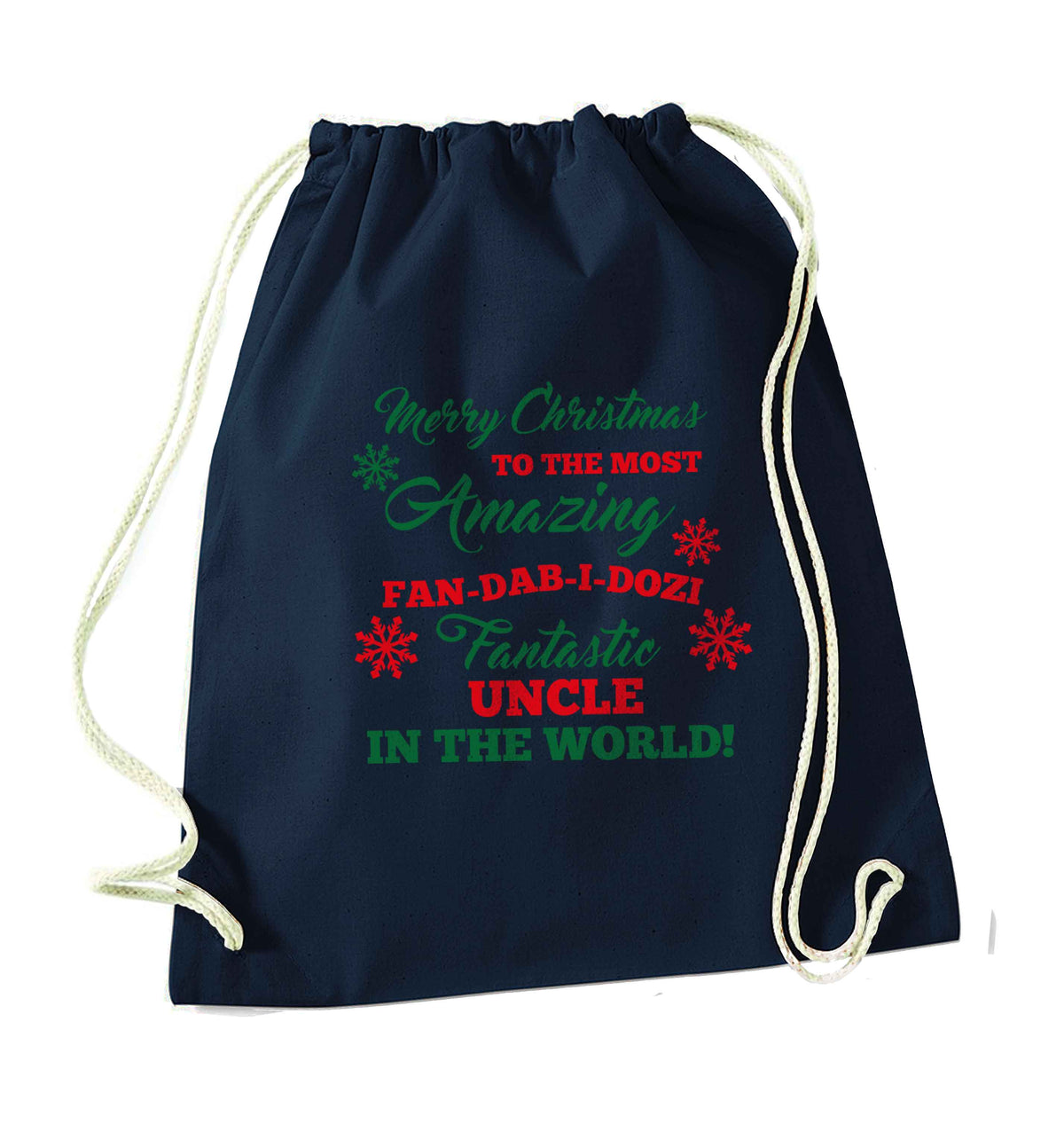 Merry Christmas to the most amazing fan-dab-i-dozi fantasic Uncle in the world navy drawstring bag
