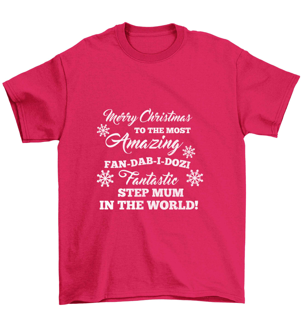 Merry Christmas to the most amazing fan-dab-i-dozi fantasic Step Mum in the world Children's pink Tshirt 12-13 Years