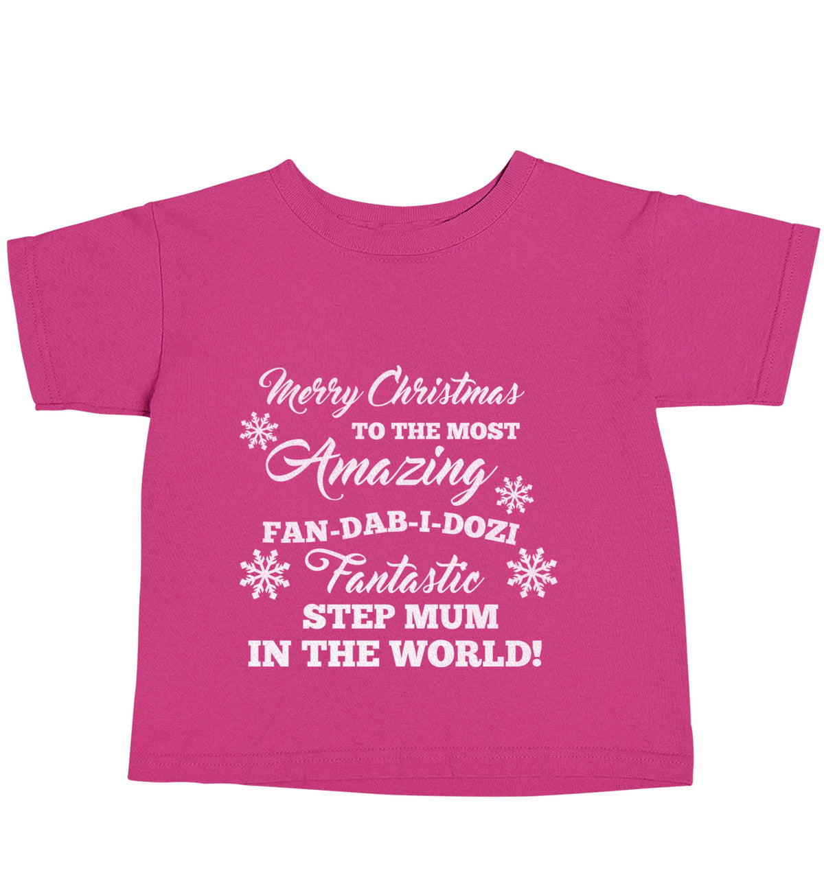 Merry Christmas to the most amazing fan-dab-i-dozi fantasic Step Mum in the world pink baby toddler Tshirt 2 Years