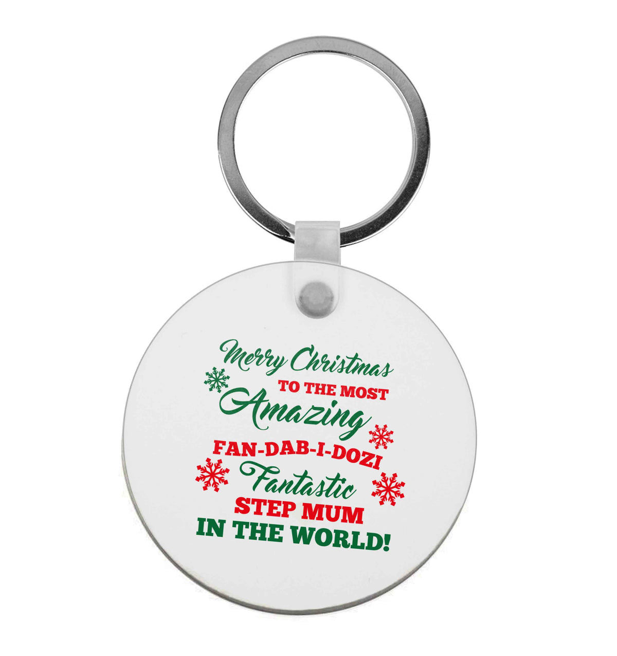 Merry Christmas to the most amazing fan-dab-i-dozi fantasic Step Mum in the world | Keyring