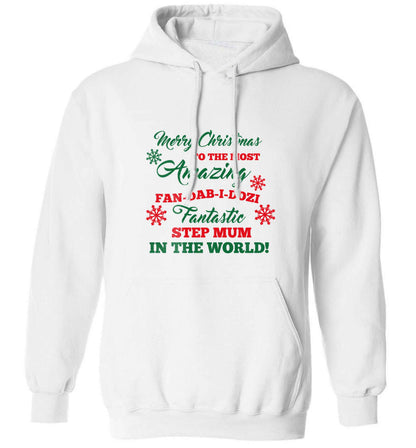 Merry Christmas to the most amazing fan-dab-i-dozi fantasic Step Mum in the world adults unisex white hoodie 2XL