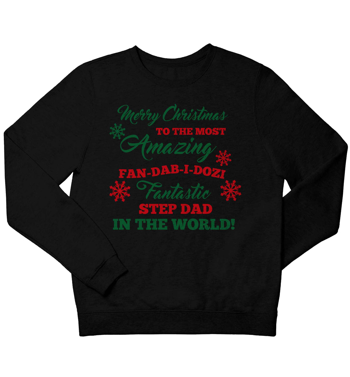 Merry Christmas to the most amazing fan-dab-i-dozi fantasic Step Dad in the world children's black sweater 12-13 Years