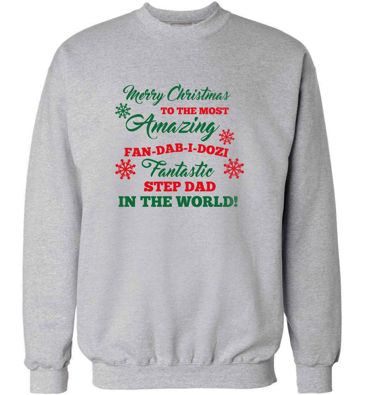 Merry Christmas to the most amazing fan-dab-i-dozi fantasic Step Dad in the world adult's unisex grey sweater 2XL