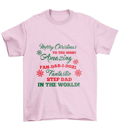 Merry Christmas to the most amazing fan-dab-i-dozi fantasic Step Dad in the world Children's light pink Tshirt 12-13 Years