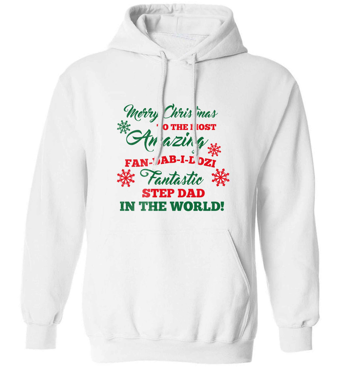 Merry Christmas to the most amazing fan-dab-i-dozi fantasic Step Dad in the world adults unisex white hoodie 2XL
