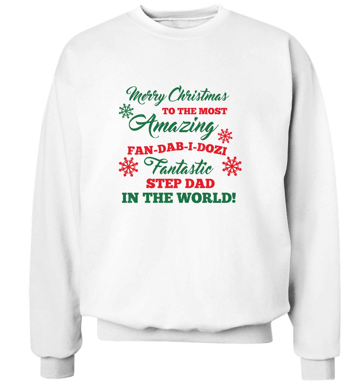 Merry Christmas to the most amazing fan-dab-i-dozi fantasic Step Dad in the world adult's unisex white sweater 2XL
