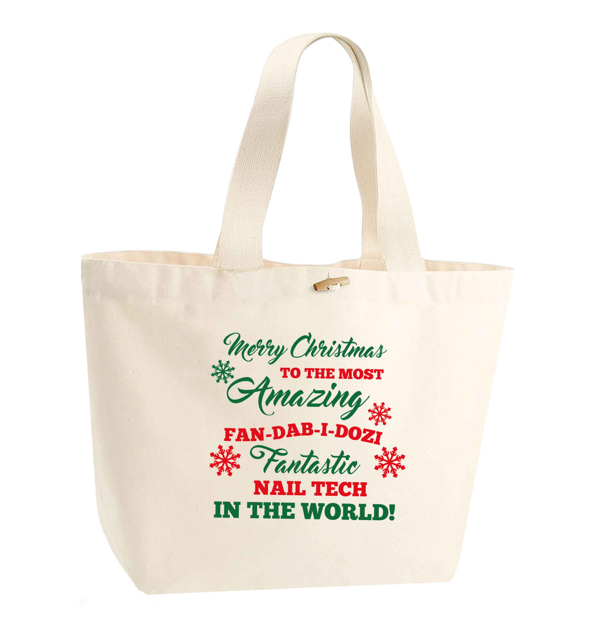Merry Christmas to the most amazing fan-dab-i-dozi fantasic nail technician in the world organic cotton premium tote bag with wooden toggle in natural