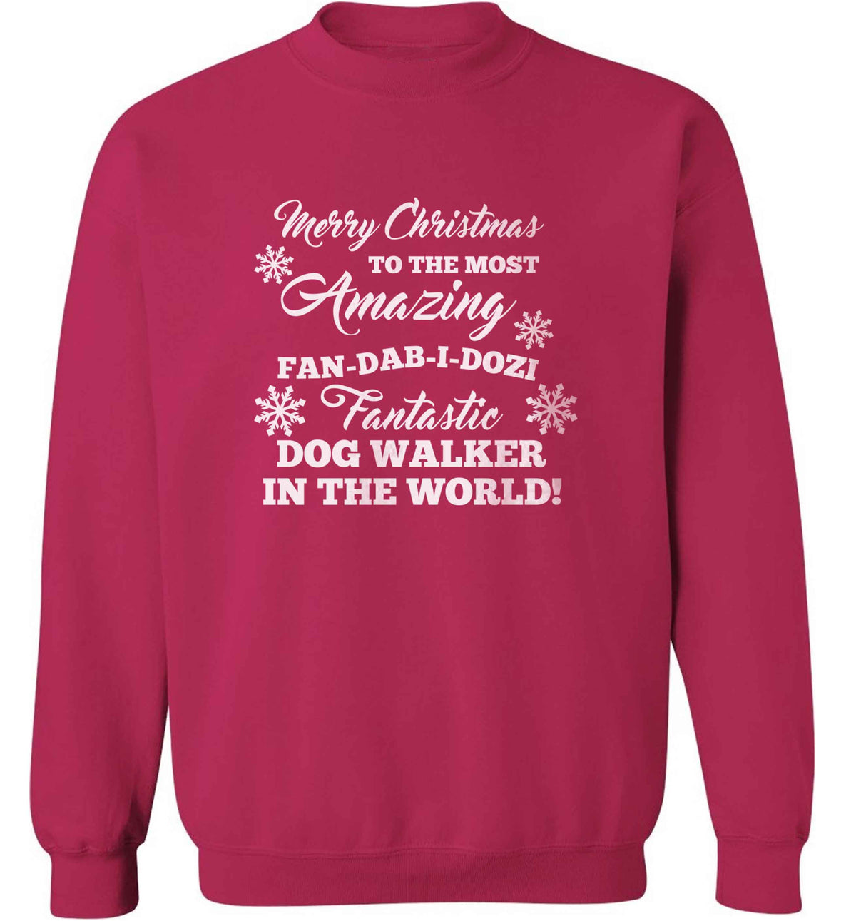 Merry Christmas to the most amazing fan-dab-i-dozi fantasic dog walker in the world adult's unisex pink sweater 2XL
