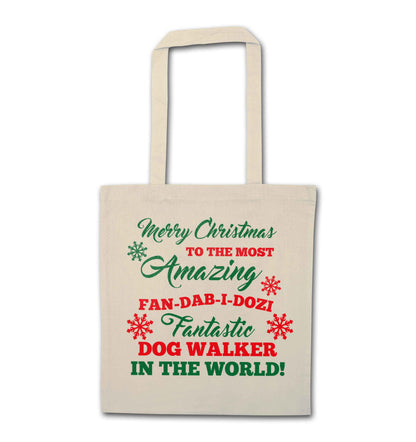 Merry Christmas to the most amazing fan-dab-i-dozi fantasic dog walker in the world natural tote bag