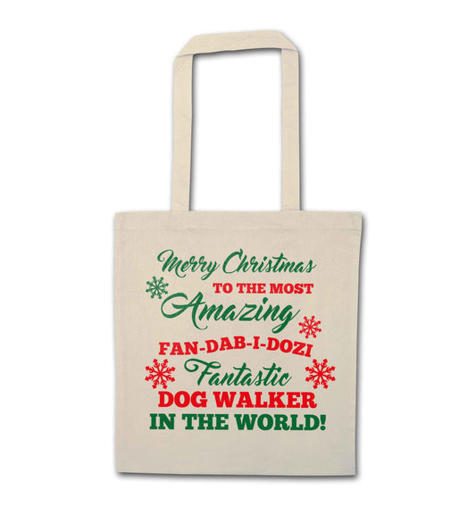 Merry Christmas to the most amazing fan-dab-i-dozi fantasic dog walker in the world natural tote bag