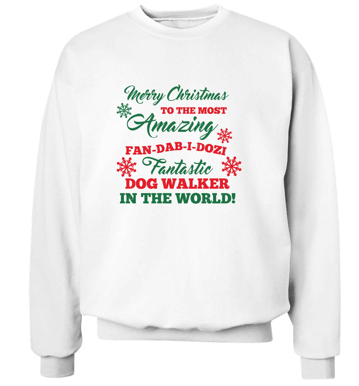 Merry Christmas to the most amazing fan-dab-i-dozi fantasic dog walker in the world adult's unisex white sweater 2XL