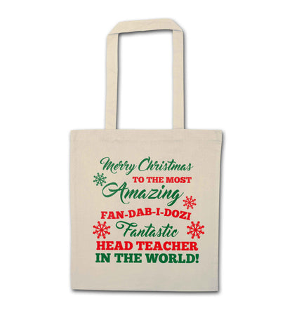 Merry Christmas to the most amazing fan-dab-i-dozi fantasic head teacher in the world natural tote bag