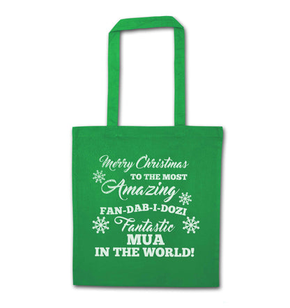 Merry Christmas to the most amazing fan-dab-i-dozi fantasic MUA in the world green tote bag