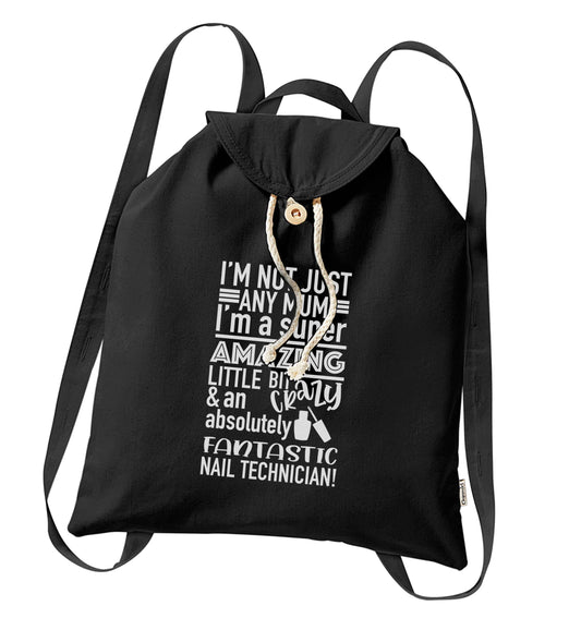 I'm not just any mum I'm a super amazing little bit crazy and an absolutely fantastic nail technician! organic cotton backpack tote with wooden buttons in black