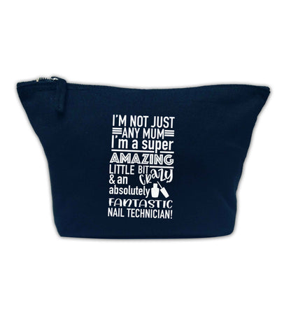 I'm not just any mum I'm a super amazing little bit crazy and an absolutely fantastic nail technician! navy makeup bag