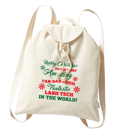 Merry Christmas to the most amazing fan-dab-i-dozi fantasic lash tech in the world organic cotton backpack tote with wooden buttons in natural