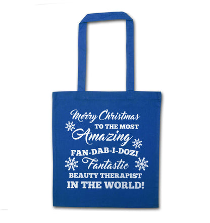 Merry Christmas to the most amazing fan-dab-i-dozi fantasic beauty therapist in the world blue tote bag