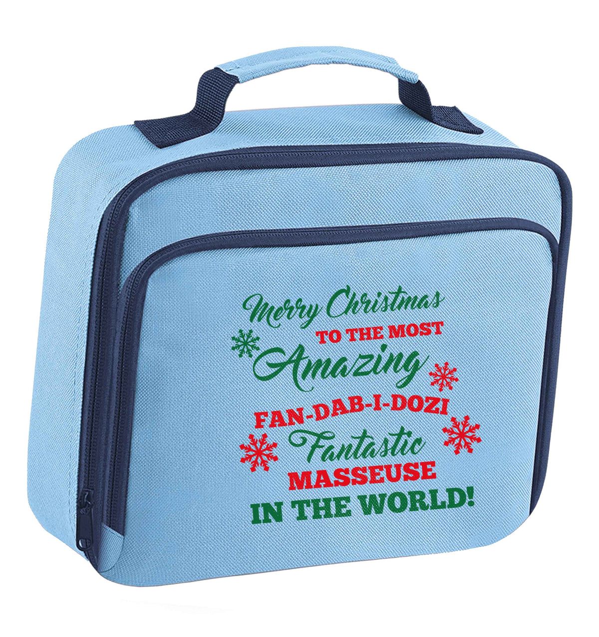 Merry Christmas to the most amazing fan-dab-i-dozi fantasic masseuse in the world insulated blue lunch bag cooler