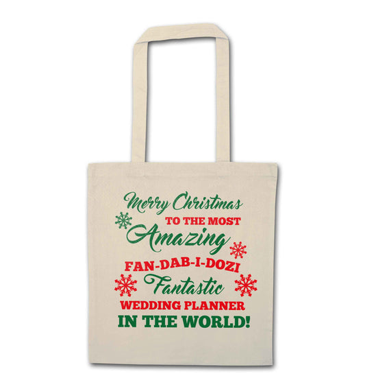 Merry Christmas to the most amazing fan-dab-i-dozi fantasic wedding planner in the world natural tote bag