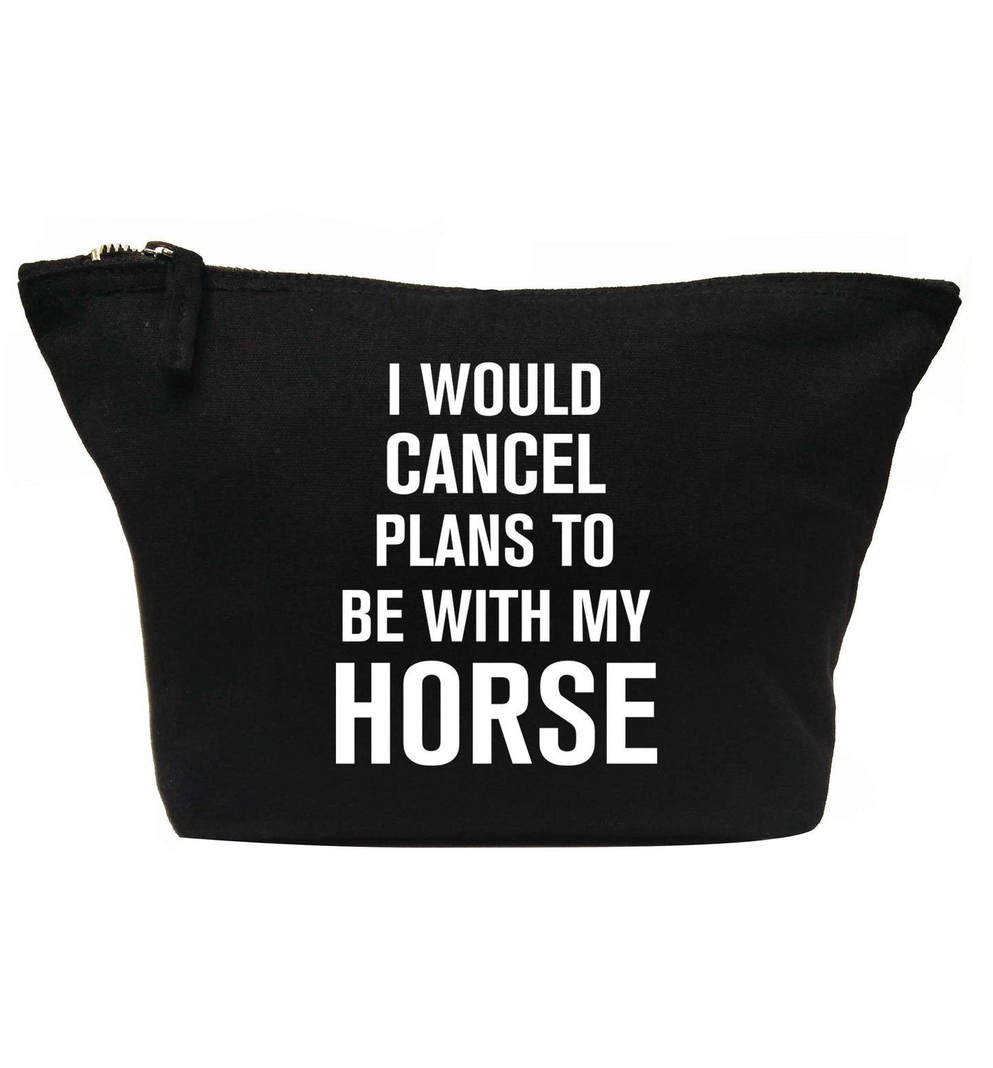 I will cancel plans to be with my horse | Makeup / wash bag