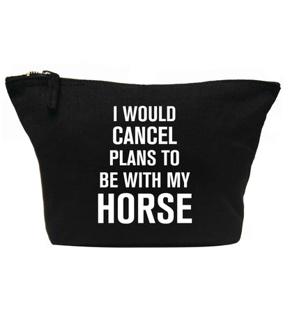 I will cancel plans to be with my horse | Makeup / wash bag