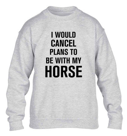 I will cancel plans to be with my horse children's grey sweater 12-13 Years