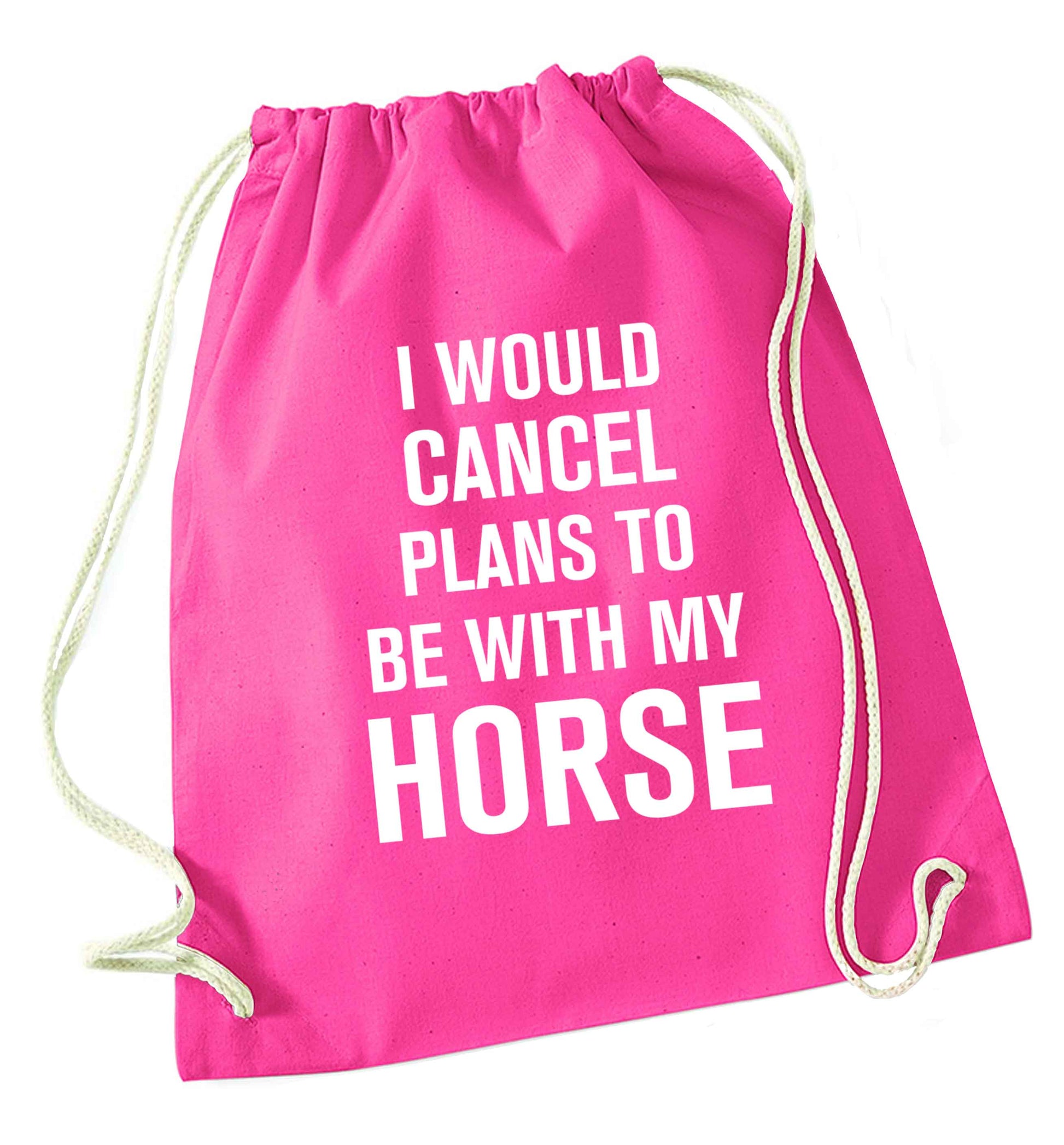 I will cancel plans to be with my horse pink drawstring bag