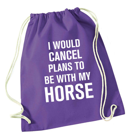 I will cancel plans to be with my horse purple drawstring bag