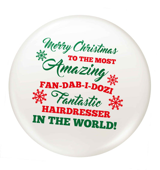 Merry Christmas to the most amazing dental assistant in the world! small 25mm Pin badge
