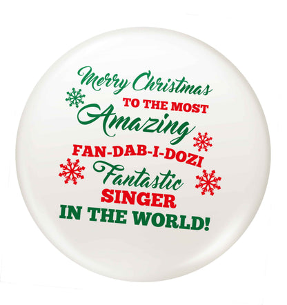 Merry Christmas to the most amazing singer in the world! small 25mm Pin badge