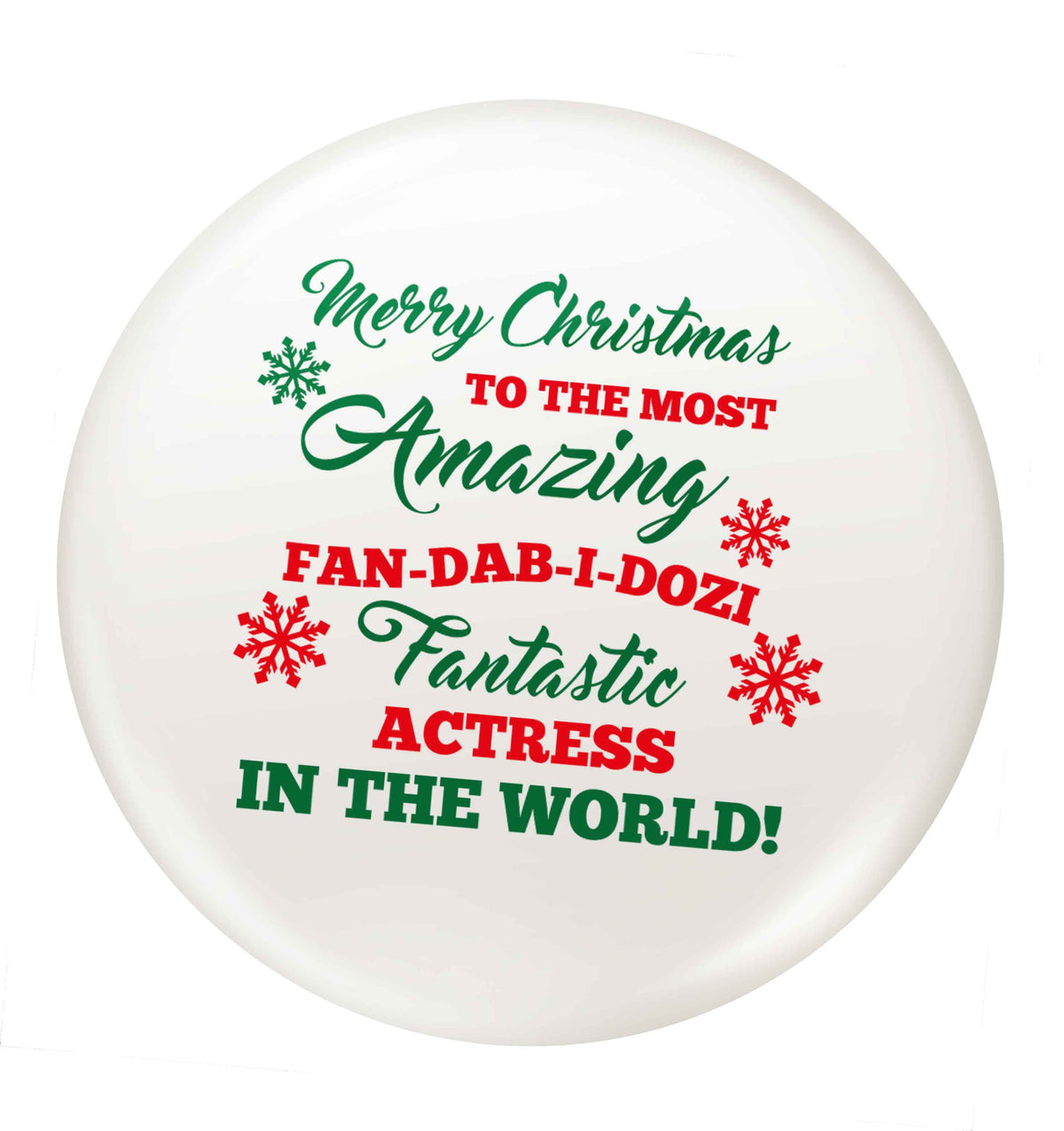 Merry Christmas to the most amazing actress in the world! small 25mm Pin badge