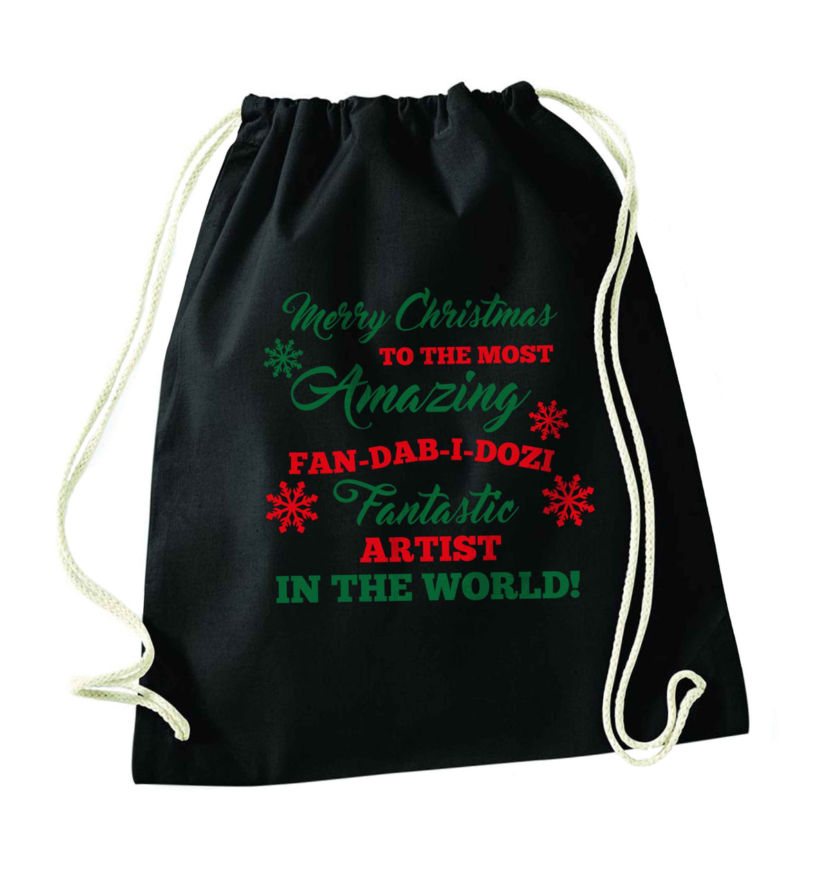 Merry Christmas to the most amazing artist in the world! black drawstring bag
