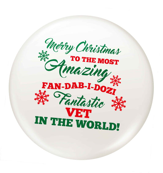 Merry Christmas to the most amazing vet in the world! small 25mm Pin badge