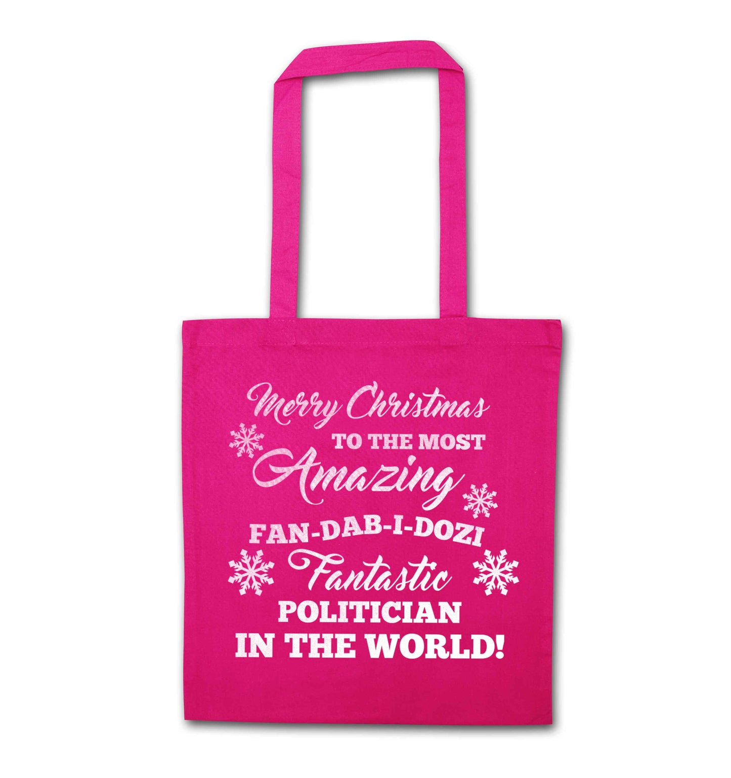 Merry Christmas to the most amazing politician in the world! pink tote bag