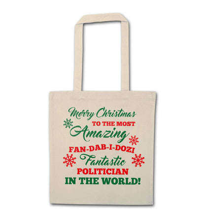 Merry Christmas to the most amazing politician in the world! natural tote bag