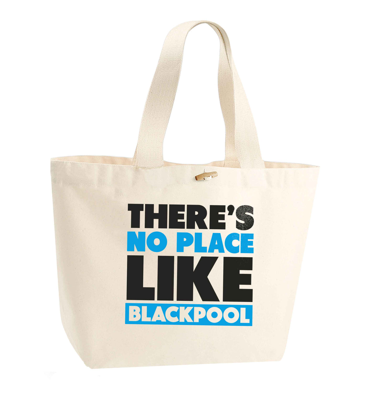 There's no place like Blackpool organic cotton premium tote bag with wooden toggle in natural