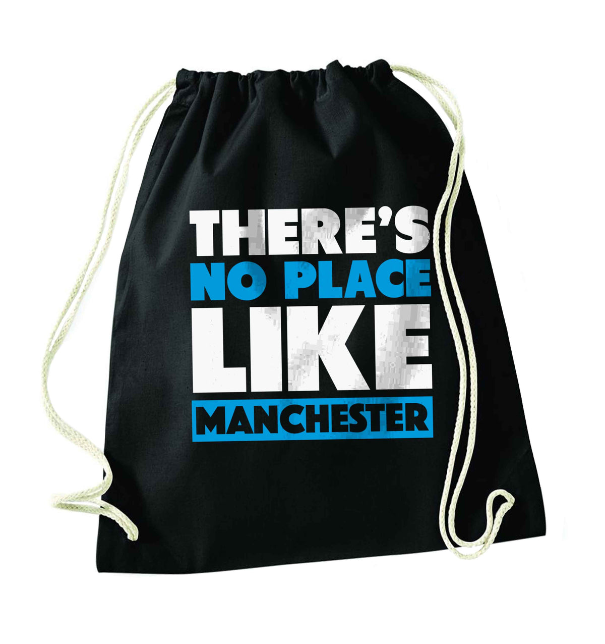 There's no place like Manchester black drawstring bag