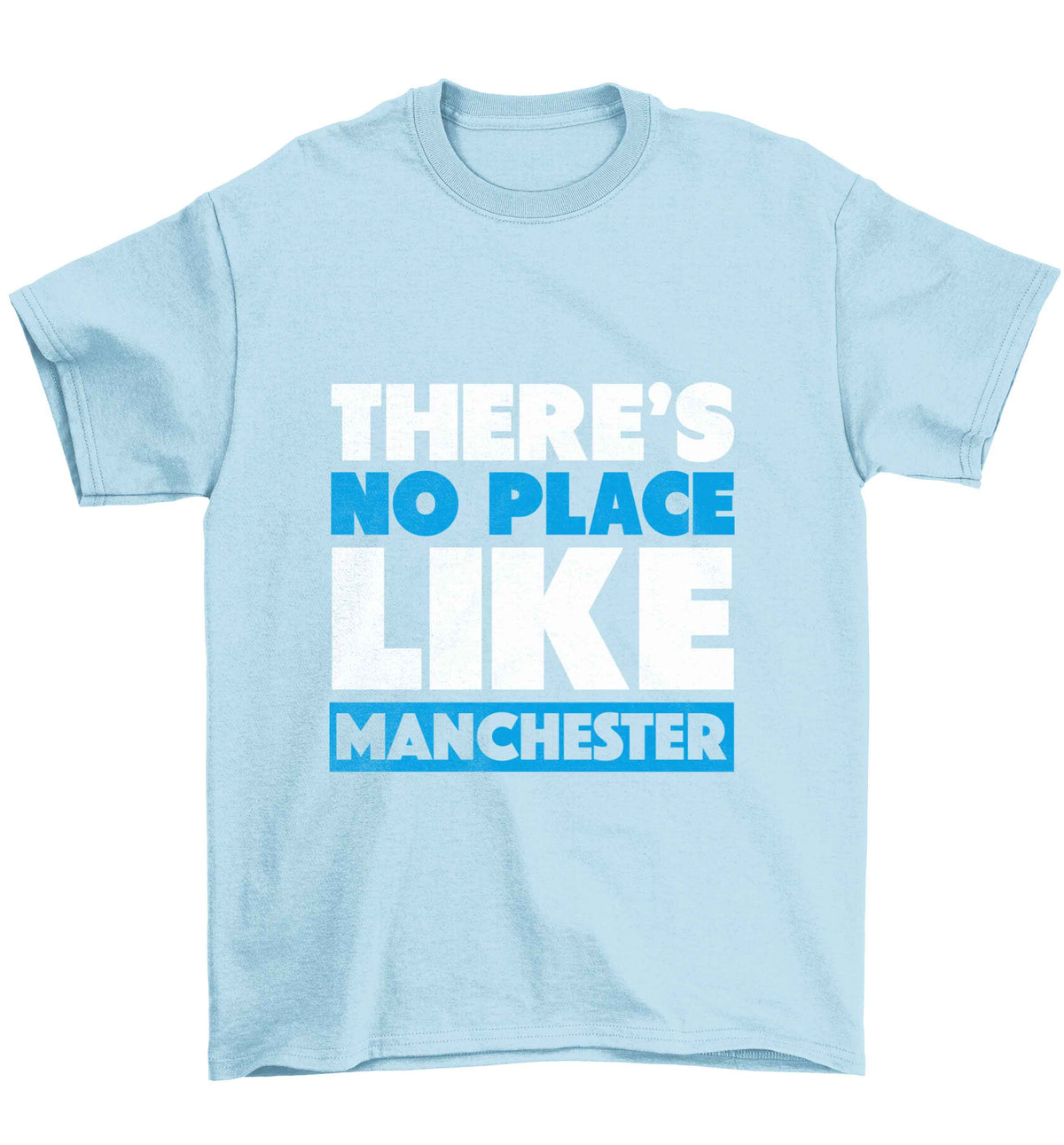 There's no place like Manchester Children's light blue Tshirt 12-13 Years